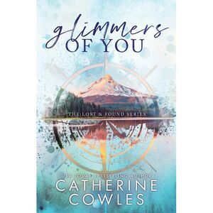 Glimmers of You: A Lost & Found Special Edition -- Catherine Cowles